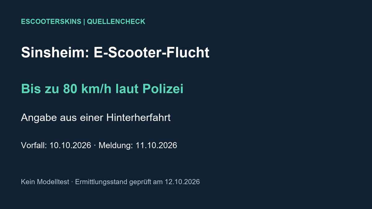 Eigene Textgrafik zur Sinsheimer E-Scooter-Flucht: polizeiliche Geschwindigkeitsangabe, kein Modelltest, geprüft am 12.10.2026