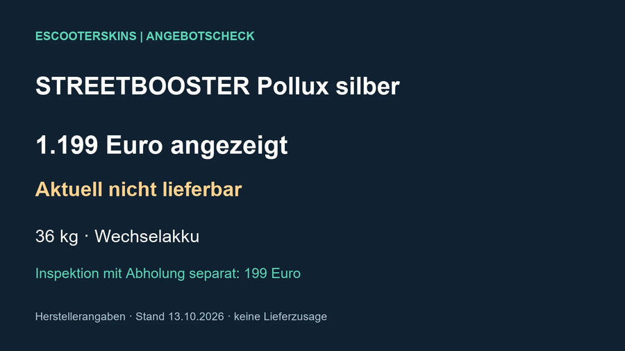 Eigene Faktengrafik: STREETBOOSTER Pollux silber mit Preis, fehlender Lieferbarkeit, Gewicht und separat angebotenem Service, Stand 13.10.2026