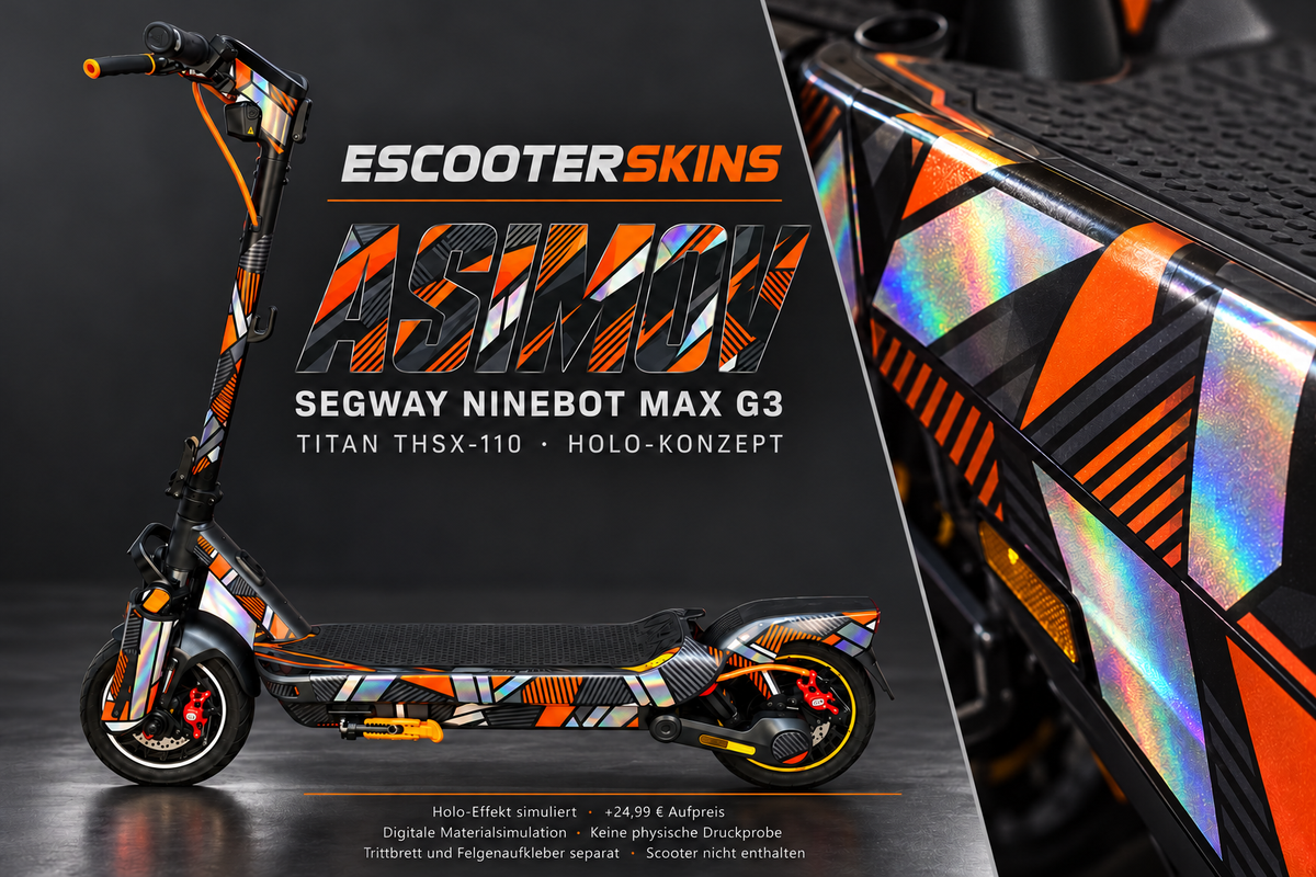 SEGWAY NINEBOT G3 / G3 D / G3 E SKIN | ASIMOV – Holo-Effekt simuliert; +24,99 EUR Aufpreis. Digitale Materialsimulation, keine physische Druckprobe. Nur Body-Skin; Trittbrett und Felgenaufkleber separat; Scooter nicht enthalten.