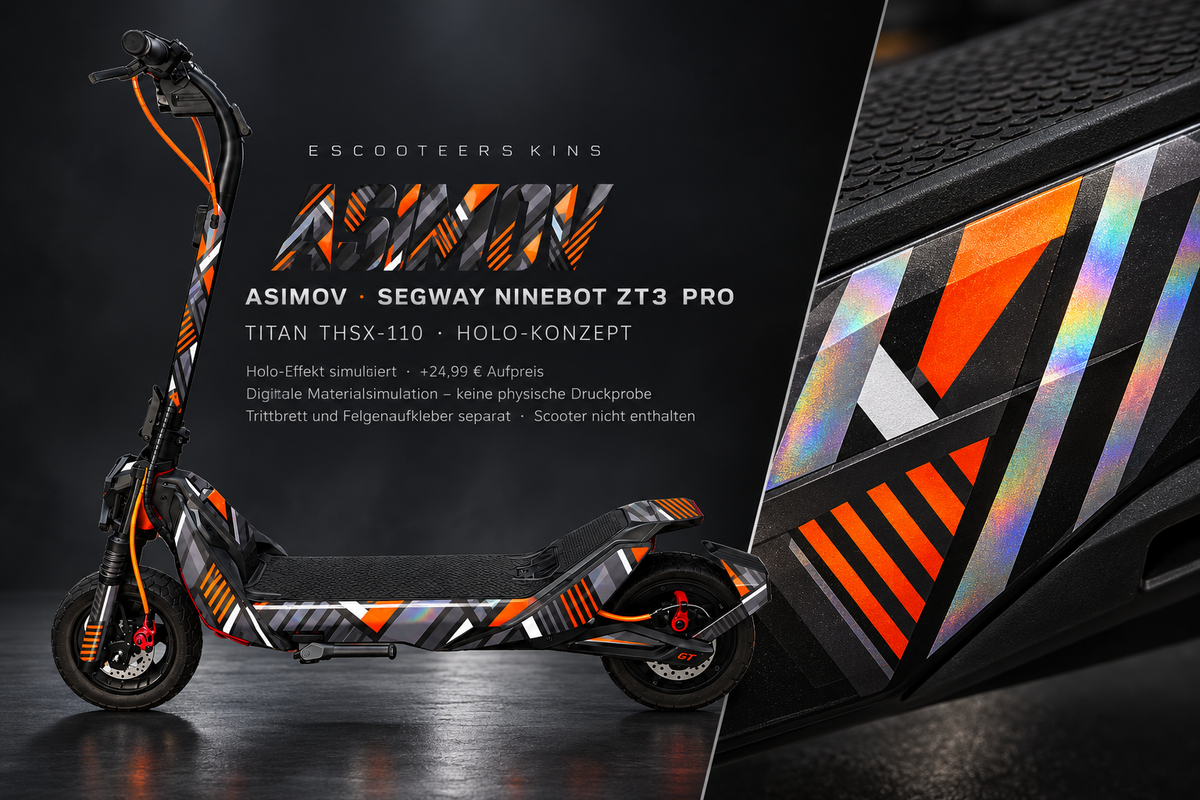 SEGWAY NINEBOT ZT3 PRO / ZT3 PRO D SKIN | ASIMOV – Holo-Effekt simuliert; +24,99 EUR Aufpreis. Digitale Materialsimulation, keine physische Druckprobe. Nur Body-Skin; Trittbrett und Felgenaufkleber separat; Scooter nicht enthalten.