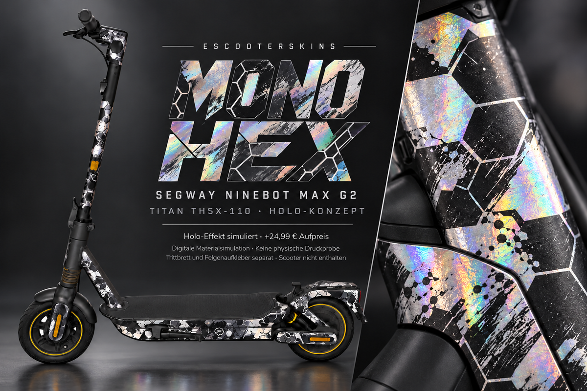 SEGWAY NINEBOT G2 MAX SKIN | MONO HEX – Holo-Effekt simuliert; +24,99 EUR Aufpreis. Digitale Materialsimulation, keine physische Druckprobe. Nur Body-Skin; Trittbrett und Felgenaufkleber separat; Scooter nicht enthalten.