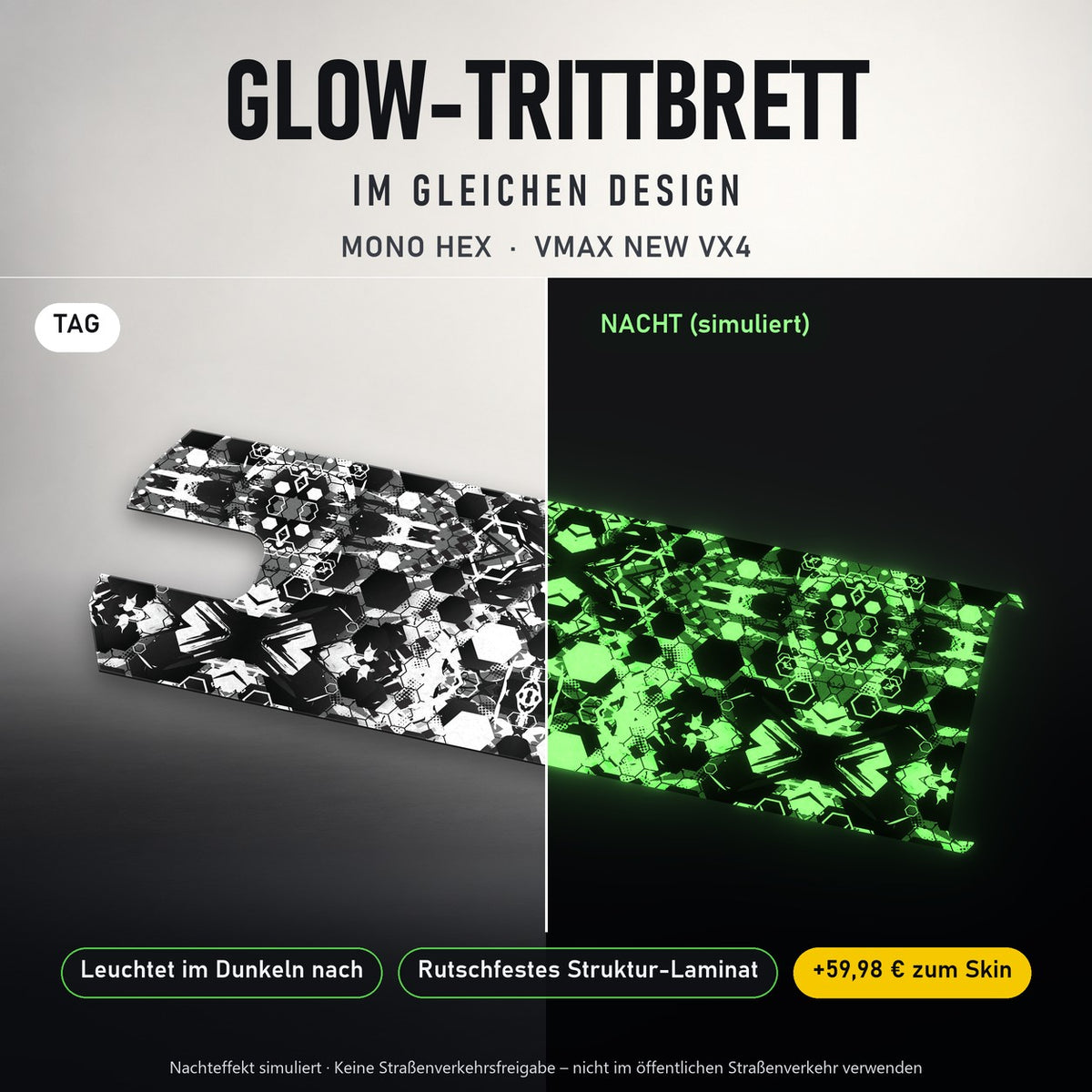 Glow-Trittbrett – MONO HEX, Tag/Nacht