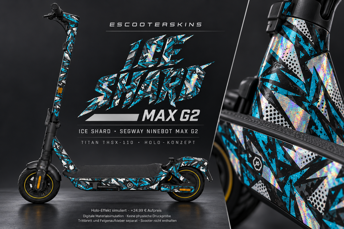 SEGWAY NINEBOT G2 MAX SKIN | ICE SHARD – Holo-Effekt simuliert; +24,99 EUR Aufpreis. Digitale Materialsimulation, keine physische Druckprobe. Nur Body-Skin; Trittbrett und Felgenaufkleber separat; Scooter nicht enthalten.