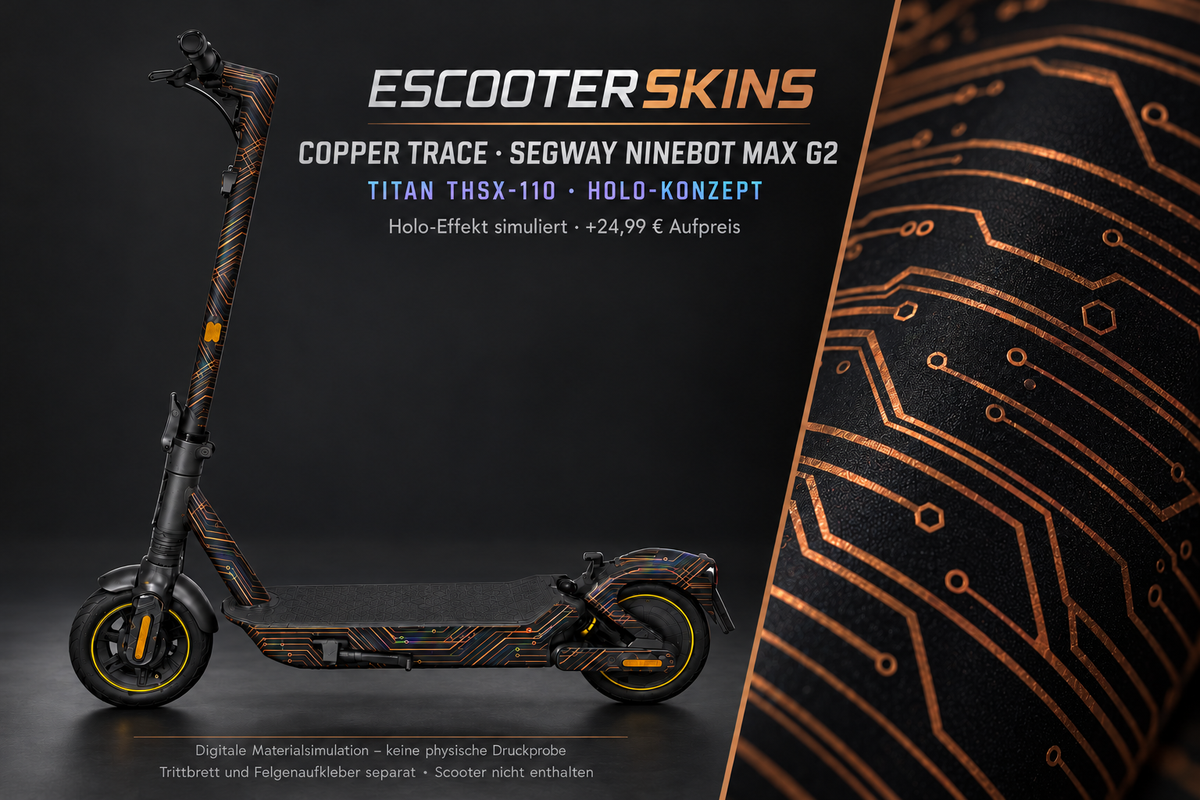 SEGWAY NINEBOT G2 MAX SKIN | COPPER TRACE – Holo-Effekt simuliert; +24,99 EUR Aufpreis. Digitale Materialsimulation, keine physische Druckprobe. Nur Body-Skin; Trittbrett und Felgenaufkleber separat; Scooter nicht enthalten.