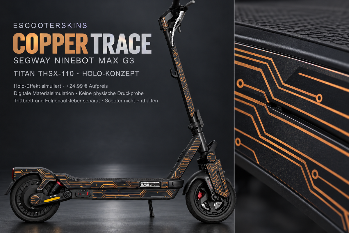 SEGWAY NINEBOT G3 / G3 D / G3 E SKIN | COPPER TRACE – Holo-Effekt simuliert; +24,99 EUR Aufpreis. Digitale Materialsimulation, keine physische Druckprobe. Nur Body-Skin; Trittbrett und Felgenaufkleber separat; Scooter nicht enthalten.
