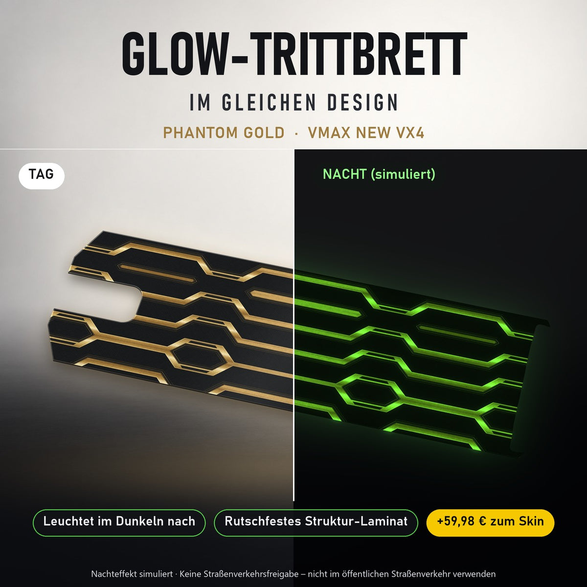 Glow-Trittbrett – PHANTOM GOLD, Tag/Nacht