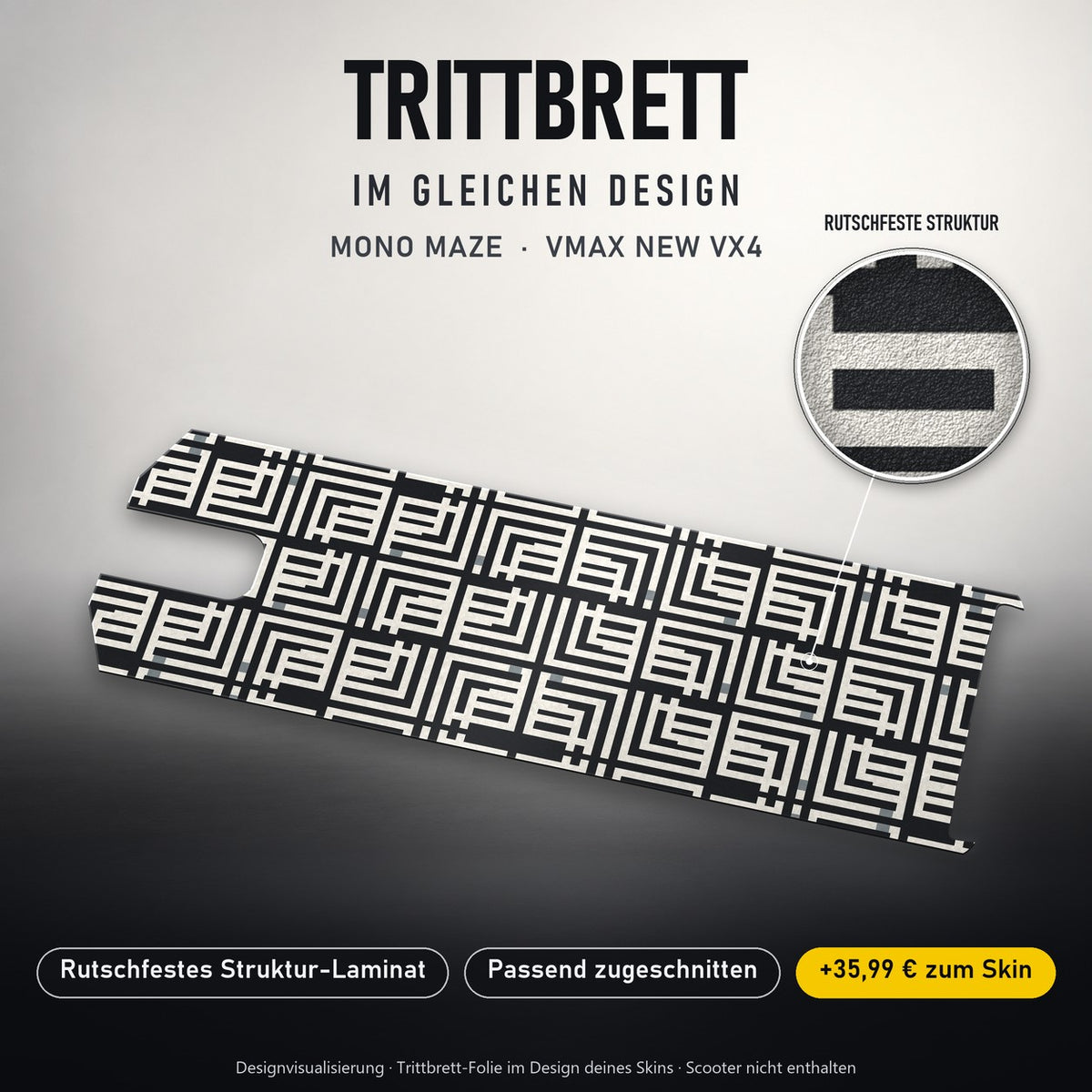 Trittbrett im gleichen Design – MONO MAZE