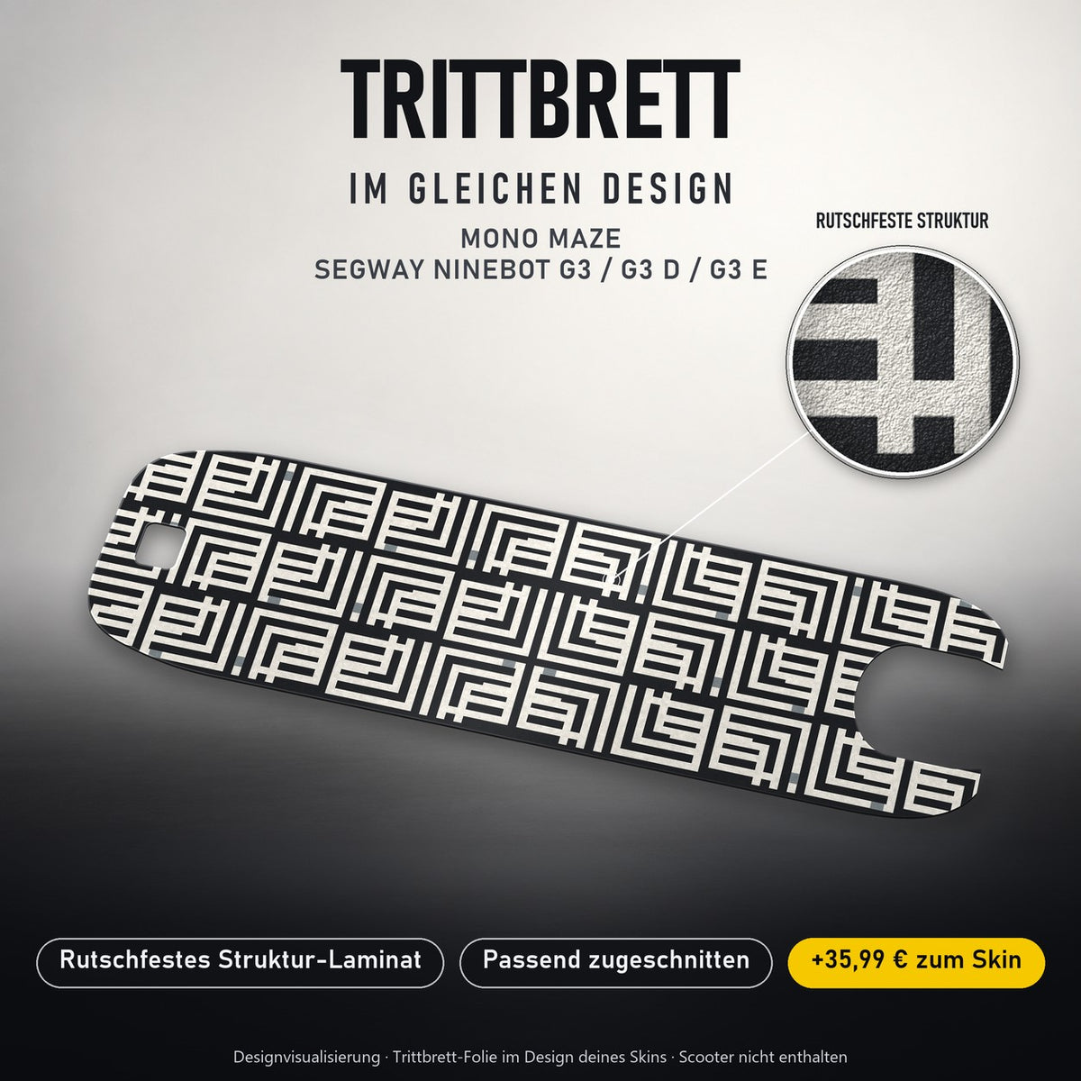 Trittbrett im gleichen Design – MONO MAZE