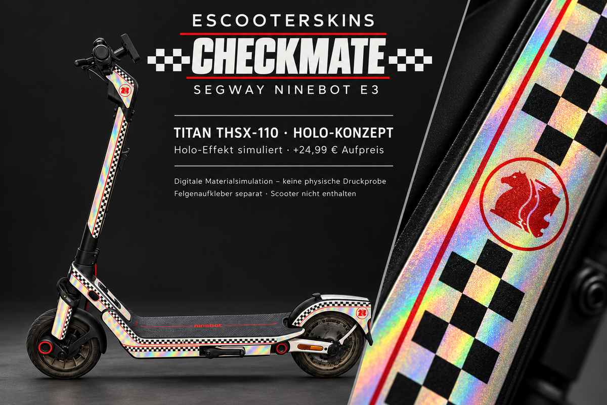SEGWAY NINEBOT E3 / E3 PRO SKIN | CHECKMATE – Holo-Effekt simuliert; +24,99 EUR Aufpreis. Digitale Materialsimulation, keine physische Druckprobe. Nur Body-Skin; Trittbrett und Felgenaufkleber separat; Scooter nicht enthalten.