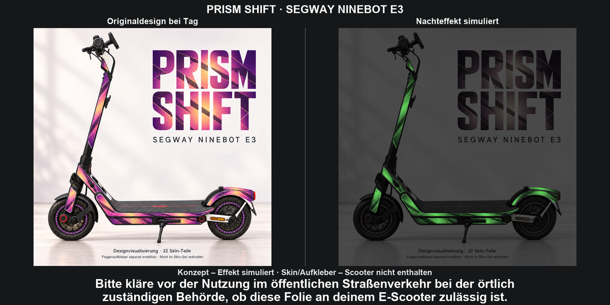 PRISM SHIFT · SEGWAY NINEBOT E3: Originaldesign bei Tag und grün simulierter Nachteffekt auf den bedruckten Skinflächen. Skin/Aufkleber; Scooter und Felgenaufkleber nicht enthalten. Konzept, Effekt simuliert; kein physischer Materialtest.
