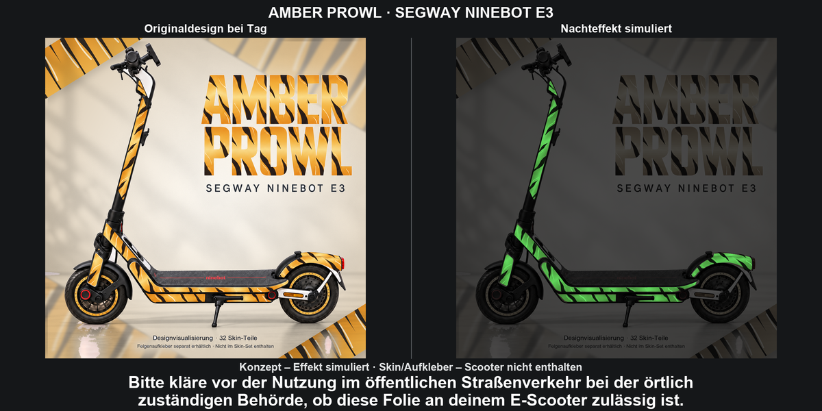 AMBER PROWL · SEGWAY NINEBOT E3: Vollständiges Originaldesign bei Tag und grün simulierter Nachteffekt auf den dekorativen Skinflächen. Skin/Aufkleber; Scooter und Felgenaufkleber nicht enthalten. Konzept, Effekt simuliert; kein physischer Materialtest.