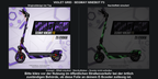 VIOLET GRID · SEGWAY NINEBOT F3: Glow in the Dark +29,99 € Aufpreis pro Skin-Set. Glow oben auswählen; Aufpreis im Gesamtpreis enthalten. Nachteffekt simuliert; Farbe und Leuchtstärke abhängig von Druck und Aufladung. Felgenaufkleber separat – nicht enthalten.