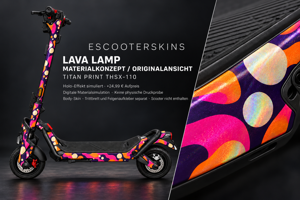 LAVA LAMP – Holo-Effekt simuliert; +24,99 EUR Aufpreis. Digitale Materialsimulation, keine physische Druckprobe. Nur Body-Skin; Trittbrett und Felgenaufkleber separat; Scooter nicht enthalten.