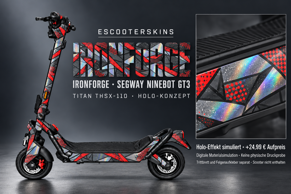 SEGWAY NINEBOT GT3 SKIN | IRONFORGE – Holo-Effekt simuliert; +24,99 EUR Aufpreis. Digitale Materialsimulation, keine physische Druckprobe. Nur Body-Skin; Trittbrett und Felgenaufkleber separat; Scooter nicht enthalten.