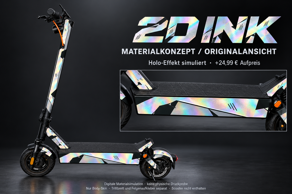 2D INK · Holo-Effekt simuliert · +24,99 € Aufpreis · digitale Materialsimulation, keine physische Druckprobe; Trittbrett und Felgenaufkleber separat; Scooter nicht enthalten.