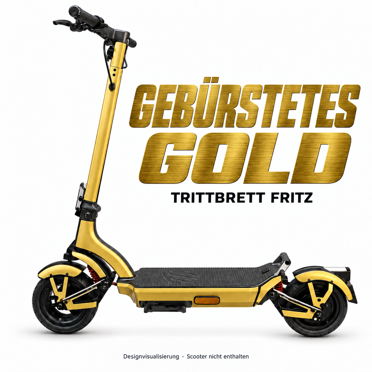 TRITTBRETT FRITZ SKIN | GEBÜRSTETES GOLD – Designvisualisierung am passenden Scooter. Scooter nicht enthalten.