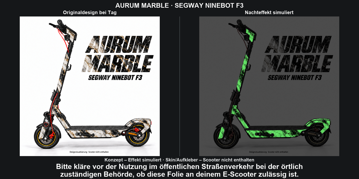 AURUM MARBLE · SEGWAY NINEBOT F3: Glow in the Dark +29,99 € Aufpreis pro Skin-Set. Glow oben auswählen; Aufpreis im Gesamtpreis enthalten. Nachteffekt simuliert; Farbe und Leuchtstärke abhängig von Druck und Aufladung. Felgenaufkleber separat – nicht enthalten.