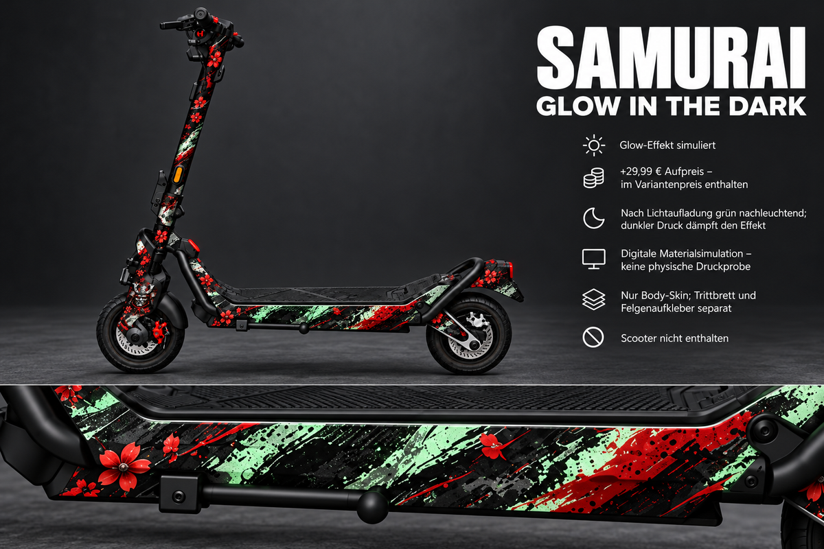 SAMURAI – Glow in the Dark, Effekt simuliert. +29,99 EUR Aufpreis im Variantenpreis enthalten. Digitale Materialsimulation, keine physische Druckprobe. Nur Body-Skin; Trittbrett und Felgenaufkleber separat; Scooter nicht enthalten.