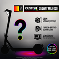 SEGWAY MAX G30 SKIN | CUSTOM – Designvisualisierung mit Licht in der Skinfarbe; Scooter nicht enthalten, Beleuchtung separat erhältlich