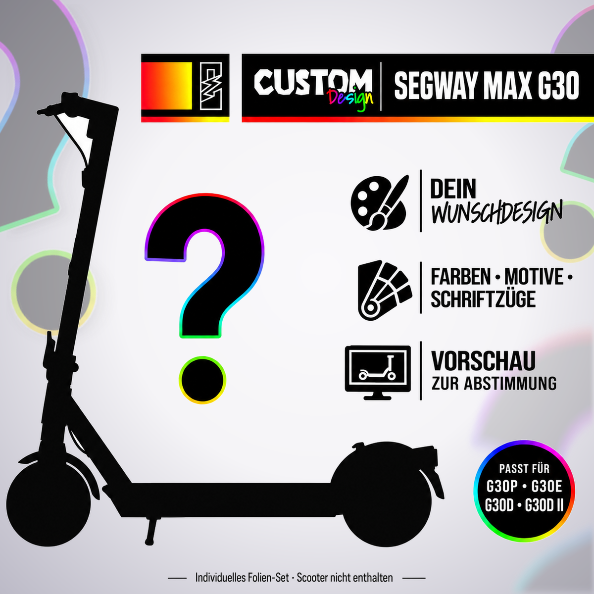 SEGWAY MAX G30 SKIN | CUSTOM – Custom-Wunschdesign mit Scootersilhouette, Farben, Motiven und Schriftzügen