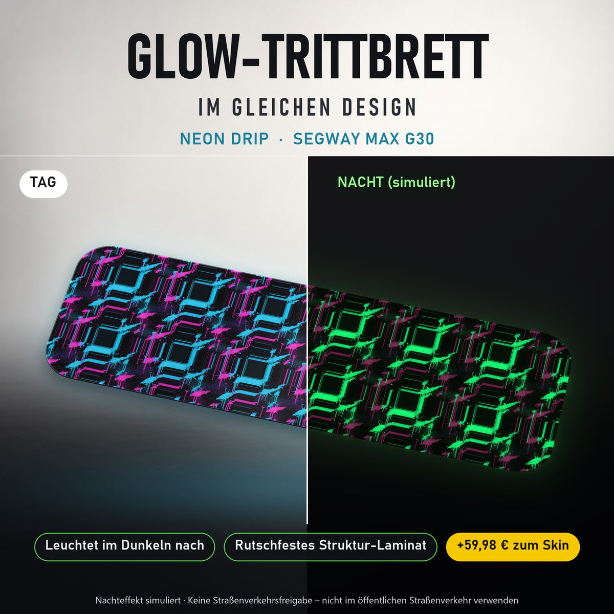 Glow-Trittbrett im gleichen Design – NEON DRIP für SEGWAY MAX G30, Tag und Nacht (+59,98 €)