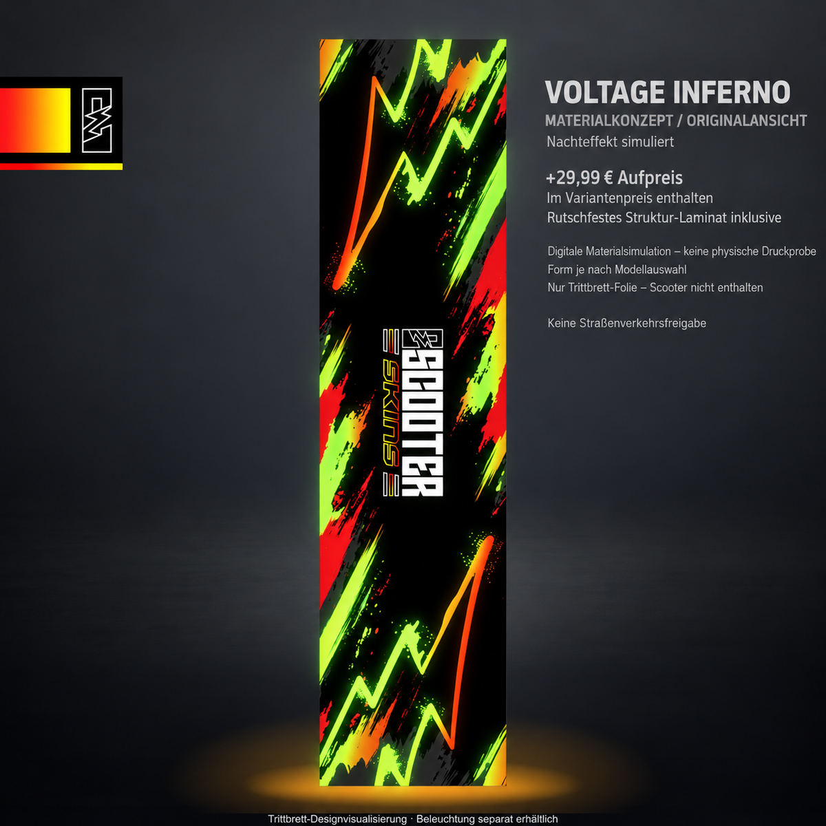 VOLTAGE INFERNO Trittbrett-Skin – Nachteffekt simuliert, +29,99 € Aufpreis im Variantenpreis enthalten. Digitale Materialsimulation, keine physische Druckprobe. Dunkler und dichter Druck dämpft den Materialeffekt. Form je nach Modellauswahl; Scooter nicht enthalten.