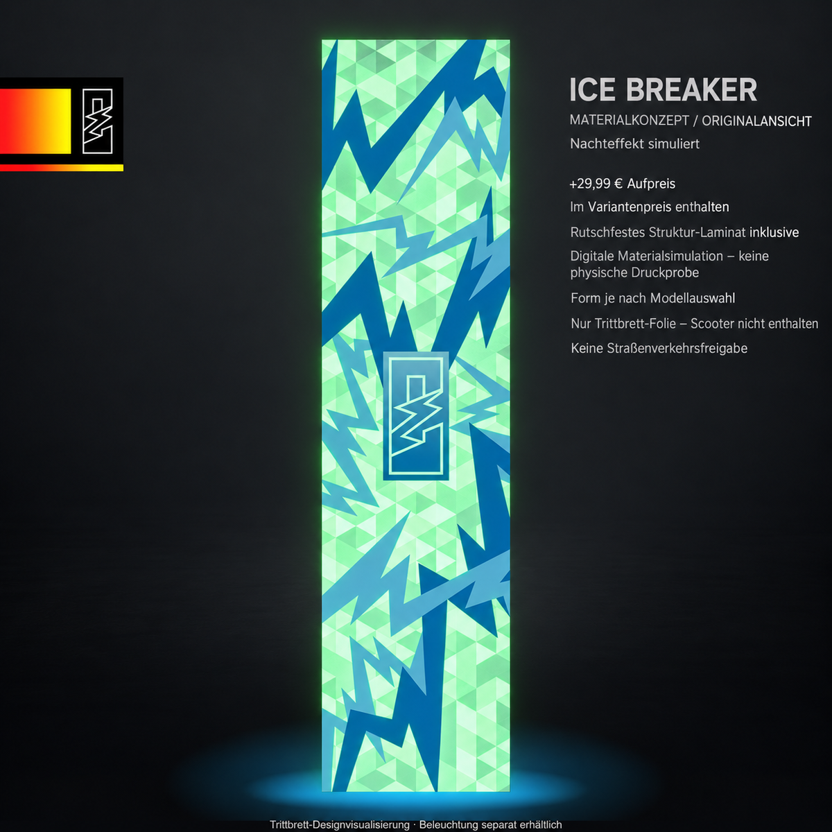 ICE BREAKER Trittbrett-Skin – Nachteffekt simuliert, +29,99 € Aufpreis im Variantenpreis enthalten. Digitale Materialsimulation, keine physische Druckprobe. Dunkler und dichter Druck dämpft den Materialeffekt. Form je nach Modellauswahl; Scooter nicht enthalten.