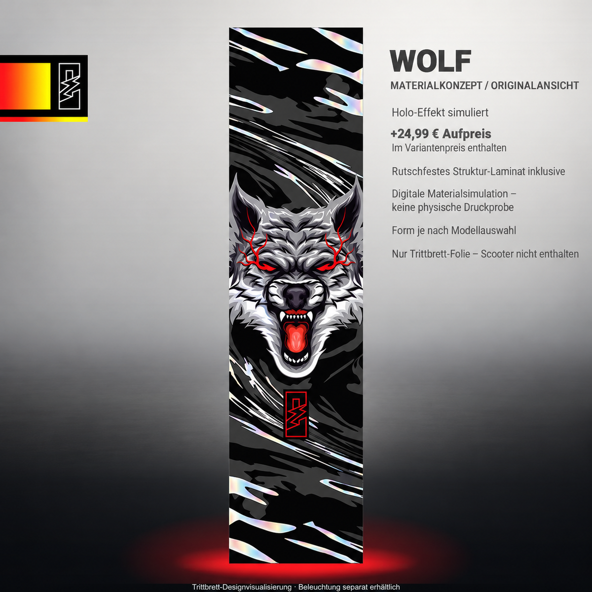 WOLF Trittbrett-Skin – Holo-Effekt simuliert, +24,99 € Aufpreis im Variantenpreis enthalten. Digitale Materialsimulation, keine physische Druckprobe. Dunkler und dichter Druck dämpft den Materialeffekt. Form je nach Modellauswahl; Scooter nicht enthalten.