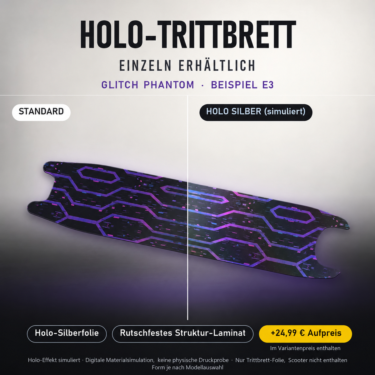 GLITCH PHANTOM Trittbrett-Skin – Holo-Effekt simuliert, +24,99 € Aufpreis im Variantenpreis enthalten. Digitale Materialsimulation, keine physische Druckprobe. Form je nach Modellauswahl; Scooter nicht enthalten.