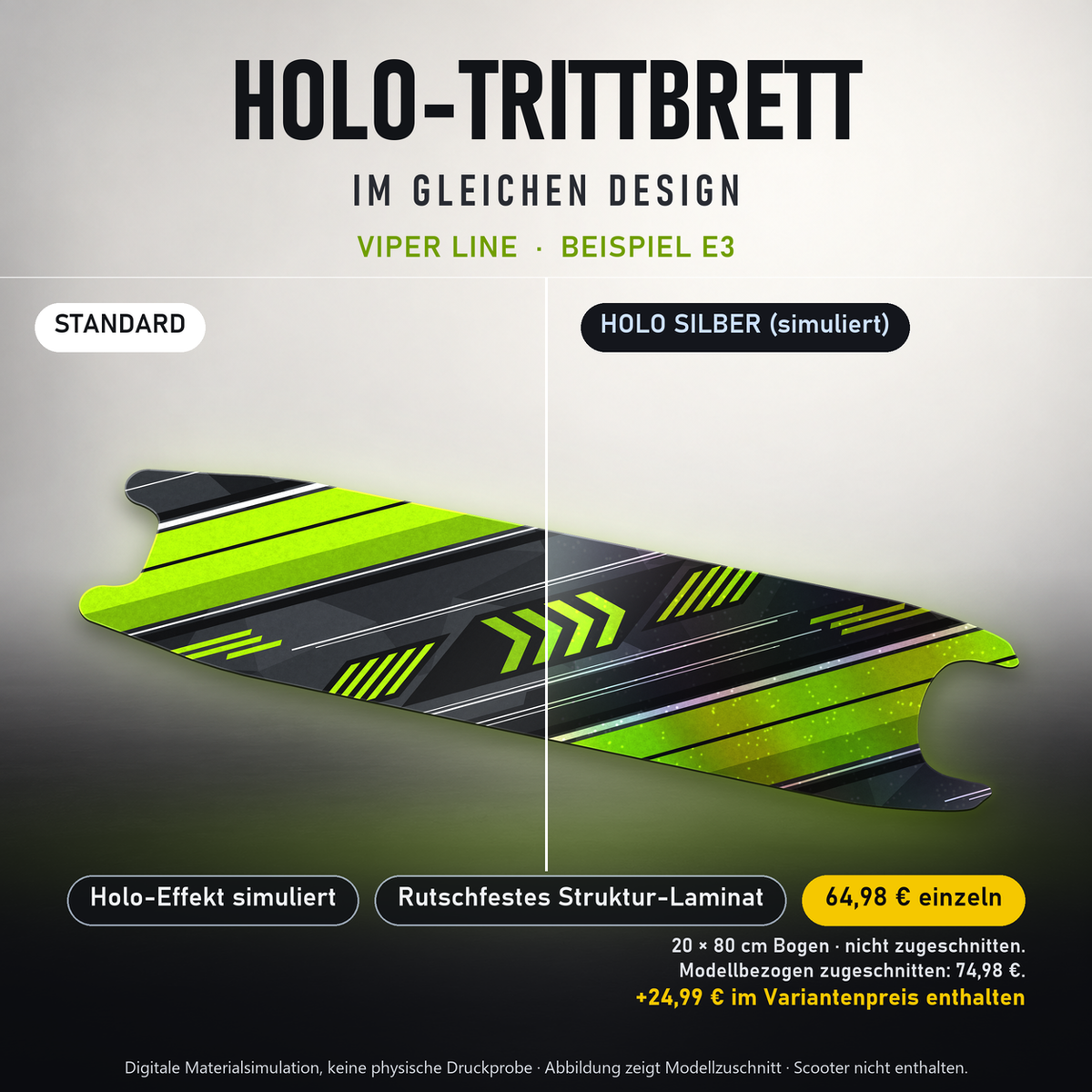 VIPER LINE Trittbrett-Skin – Standard/Holo Silber im Vergleich, Holo-Effekt simuliert, 20x80 cm Bogen 64,98 €, Modellzuschnitt 74,98 €. +24,99 € im Variantenpreis enthalten. Beispiel E3; digitale Darstellung, keine physische Druckprobe; Scooter nicht enthalten.