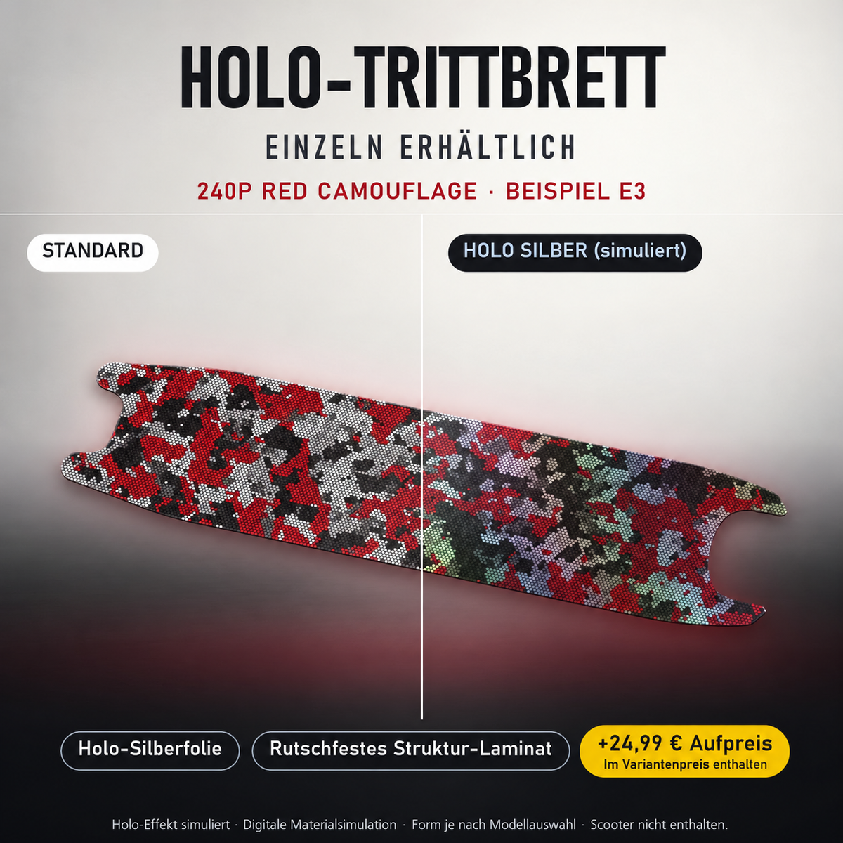240P RED CAMOUFLAGE Trittbrett-Skin – Holo-Effekt simuliert, +24,99 € Aufpreis im Variantenpreis enthalten. Beispiel E3; Form je nach Modellauswahl. Digitale Design-/Materialvisualisierung, keine physische Druckprobe. Scooter nicht enthalten.
