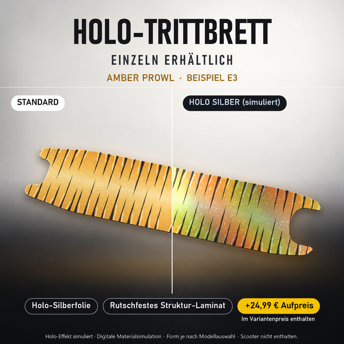 AMBER PROWL Trittbrett-Skin – Holo-Effekt simuliert, +24,99 € Aufpreis im Variantenpreis enthalten. Beispiel E3; Form je nach Modellauswahl. Digitale Design-/Materialvisualisierung, keine physische Druckprobe. Scooter nicht enthalten.