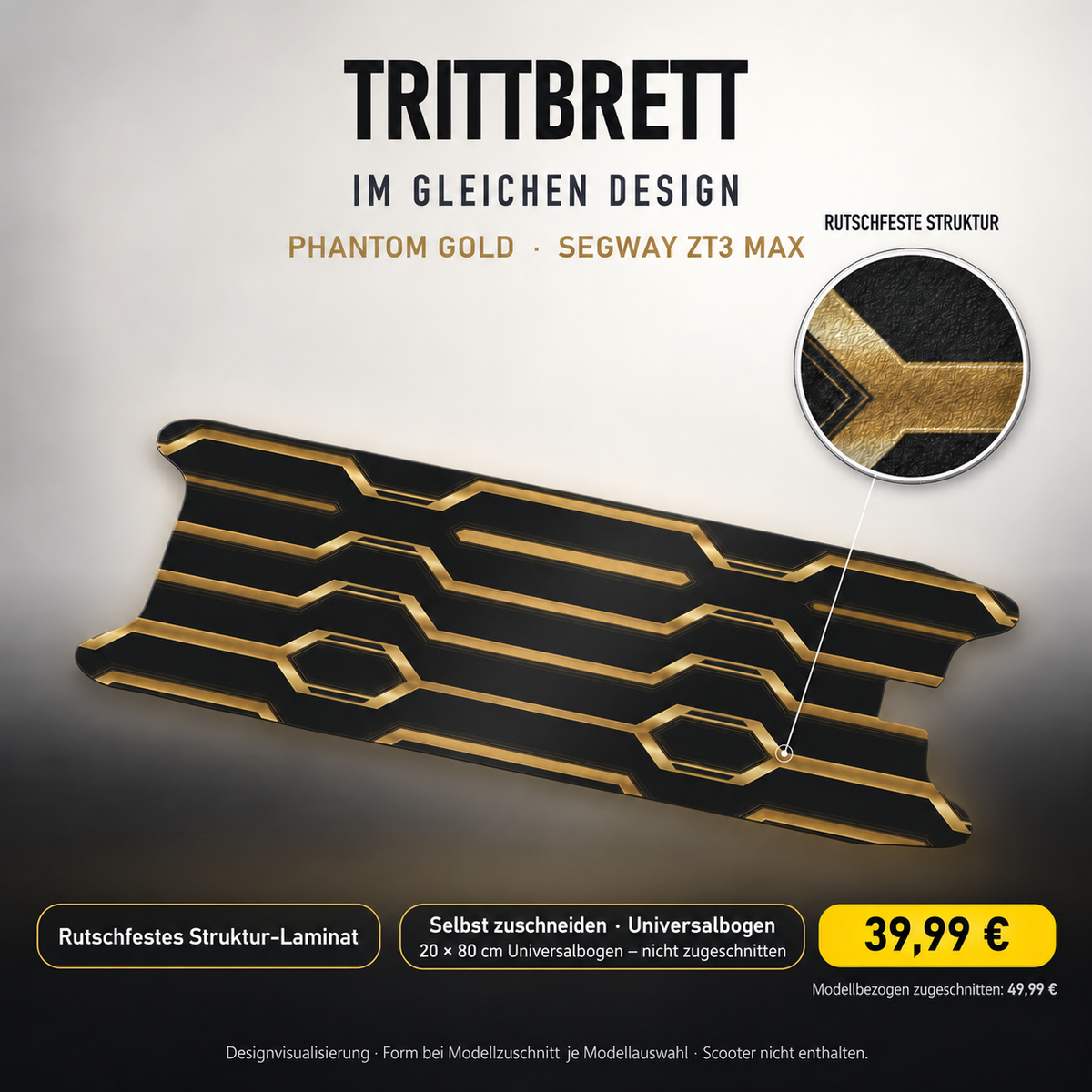 PHANTOM GOLD –39,99 € für20x80 cm Universalbogen, nicht zugeschnitten; Modellzuschnitt49,99 €