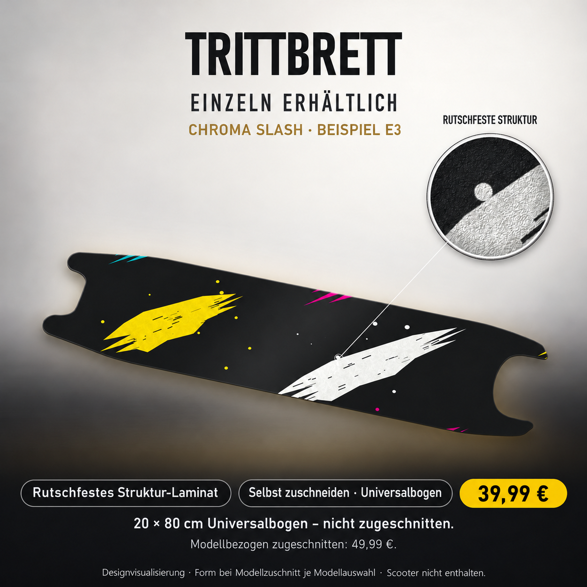 CHROMA SLASH – 39,99 € für 20x80 cm Universalbogen, nicht zugeschnitten; Modellzuschnitt49,99 €