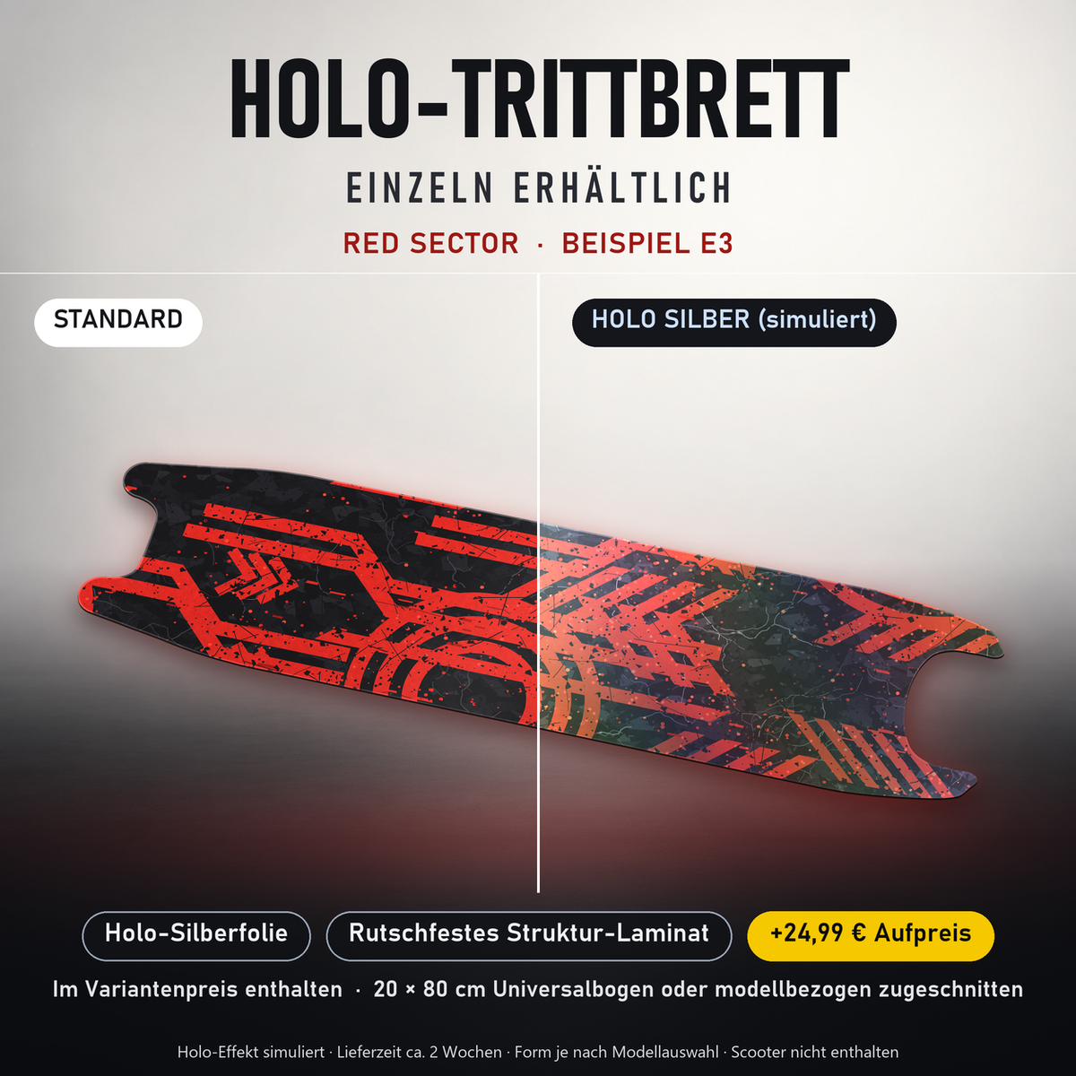 RED SECTOR Trittbrett-Skin – Standard/Holo Silber im Vergleich, Holo-Effekt simuliert, 20x80 cm Bogen 64,98 €, Modellzuschnitt 74,98 €. +24,99 € im Variantenpreis enthalten. Beispiel E3; digitale Darstellung, keine physische Druckprobe; Scooter nicht enthalten.
