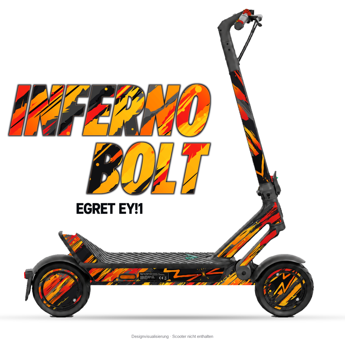 INFERNO BOLT – Designvisualisierung am Egret Ey!1. Scooter nicht enthalten.