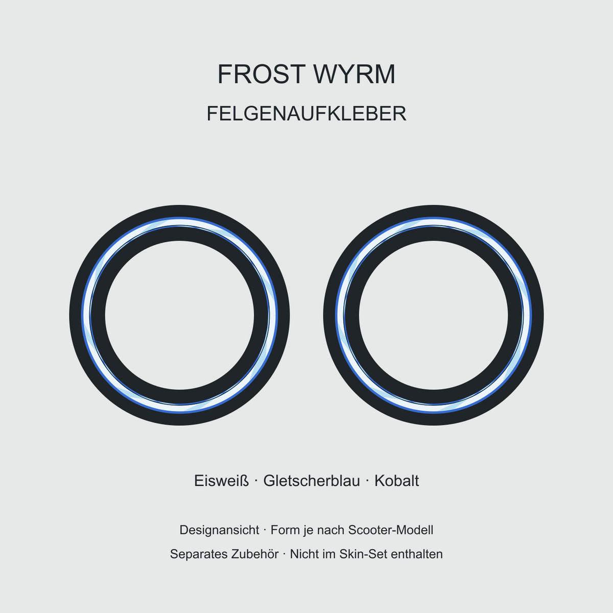 Frost Wyrm Felgenaufkleber in Eisweiß, Gletscherblau und Kobalt. Separates Zubehör, nicht im Skin-Set enthalten.