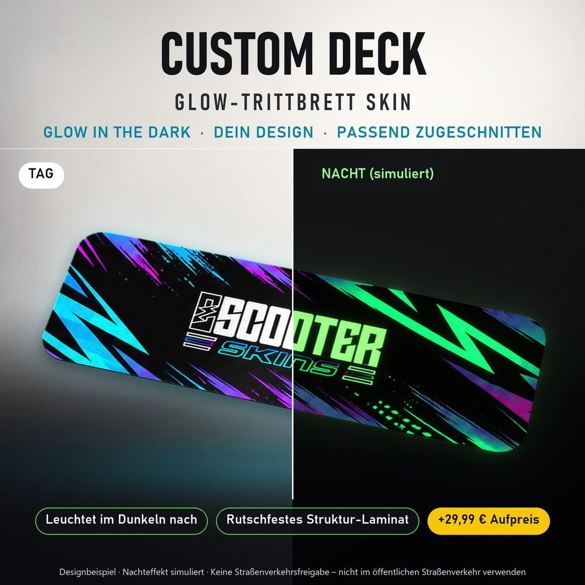 CUSTOM TRITTBRETT DECKS – Glow in the Dark (+29,99 €): Designbeispiel, Tag und Nacht im Vergleich, Nachteffekt simuliert. Keine Straßenverkehrsfreigabe.