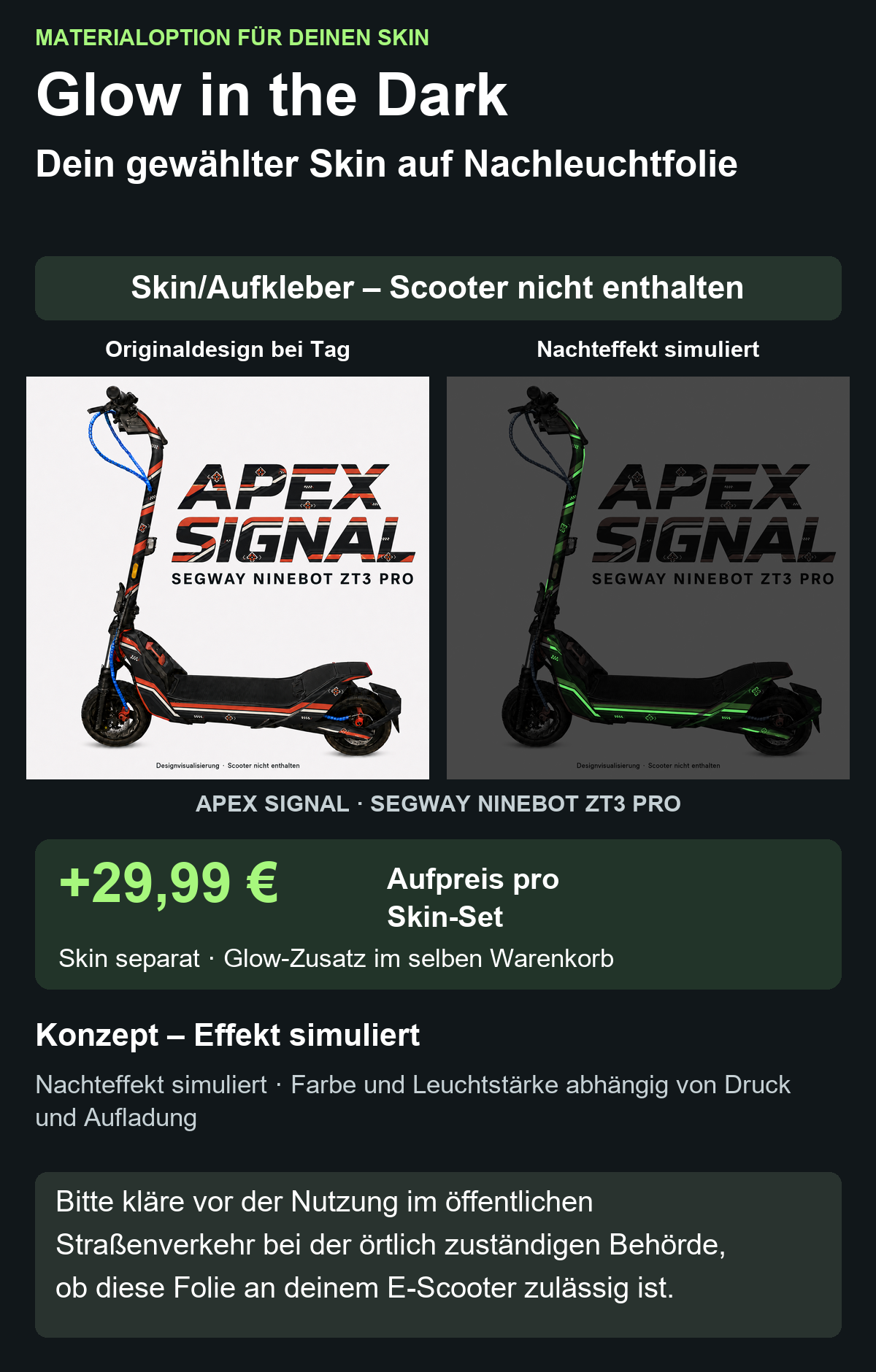 APEX SIGNAL · SEGWAY NINEBOT ZT3 PRO – Glow Zusatzoption +29,99 €; Skin separat; Effekt simuliert; Scooter nicht enthalten. Bitte kläre vor der Nutzung im öffentlichen Straßenverkehr bei der örtlich zuständigen Behörde, ob diese Folie an deinem E-Scooter zulässig ist.