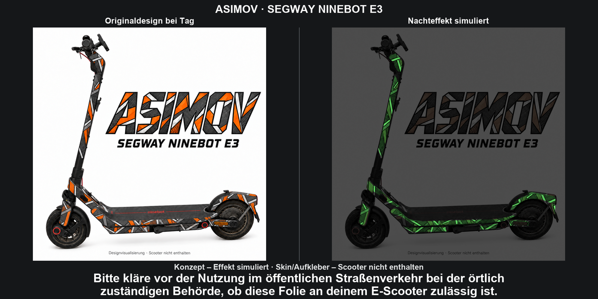 ASIMOV · SEGWAY NINEBOT E3 – Original bei Tag und simulierter grüner Nachleuchteffekt; Effekt simuliert; Scooter nicht enthalten. Bitte kläre vor der Nutzung im öffentlichen Straßenverkehr bei der örtlich zuständigen Behörde, ob diese Folie an deinem E-Scooter zulässig ist.