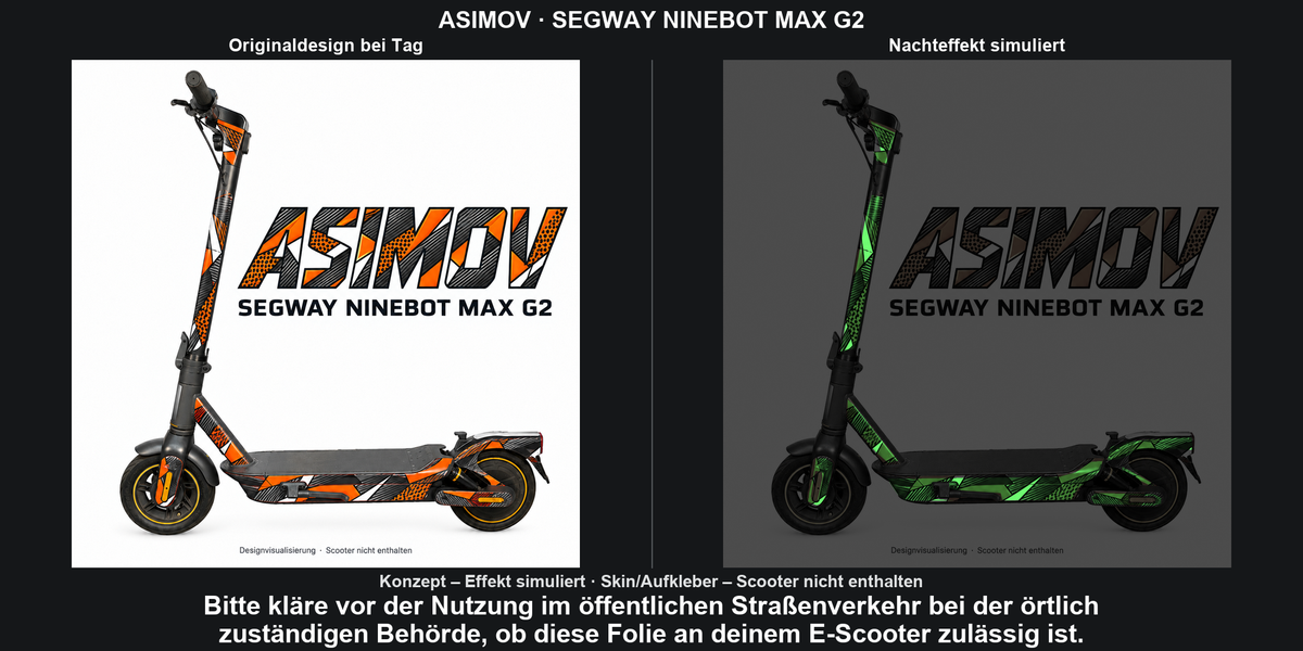 ASIMOV · SEGWAY NINEBOT MAX G2 – Original bei Tag und simulierter grüner Nachleuchteffekt; Effekt simuliert; Scooter nicht enthalten. Bitte kläre vor der Nutzung im öffentlichen Straßenverkehr bei der örtlich zuständigen Behörde, ob diese Folie an deinem E-Scooter zulässig ist.