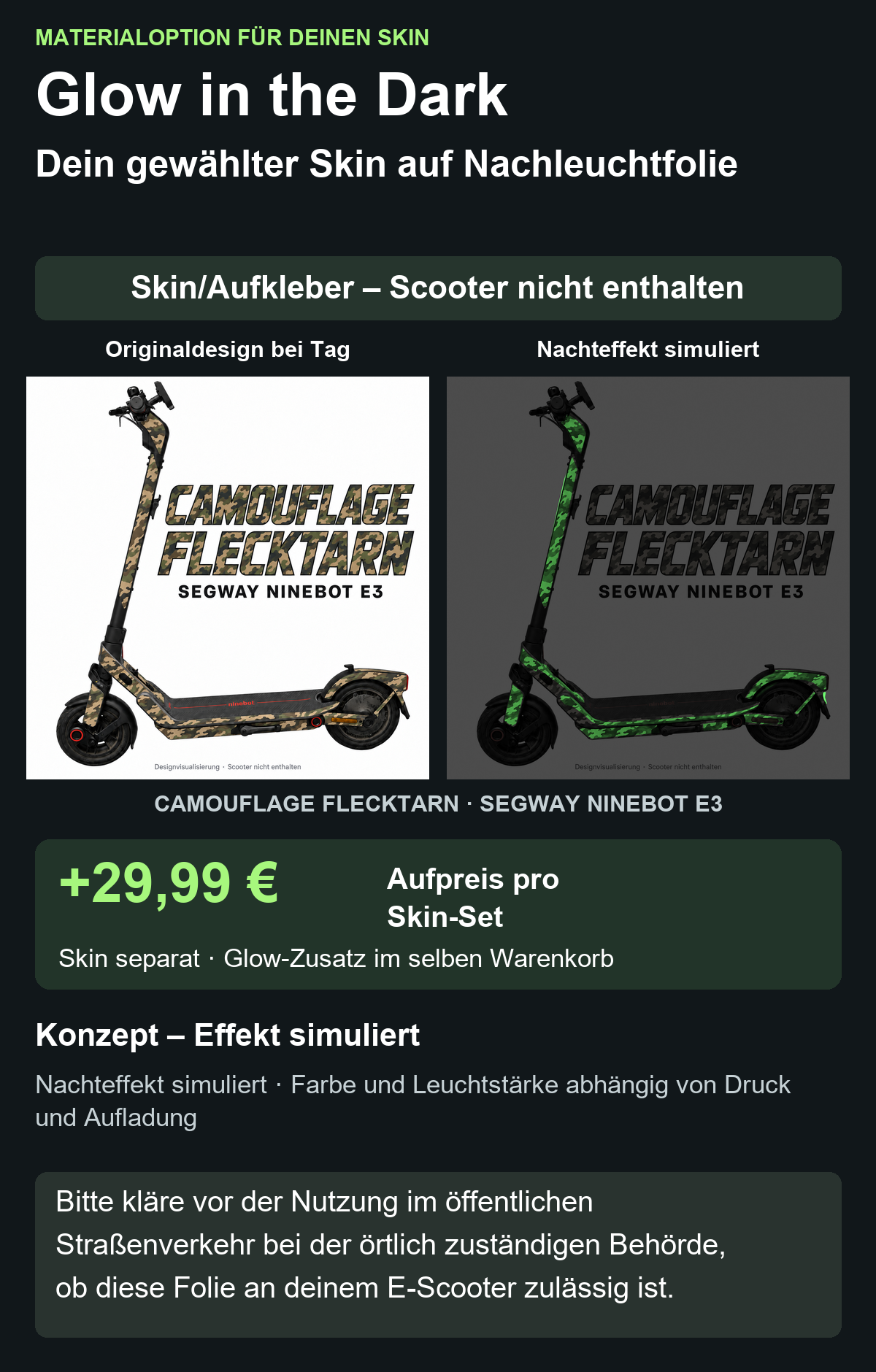 CAMOUFLAGE FLECKTARN · SEGWAY NINEBOT E3 – Glow Zusatzoption +29,99 €; Skin separat; Effekt simuliert; Scooter nicht enthalten. Bitte kläre vor der Nutzung im öffentlichen Straßenverkehr bei der örtlich zuständigen Behörde, ob diese Folie an deinem E-Scooter zulässig ist.
