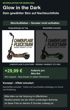 CAMOUFLAGE FLECKTARN · SEGWAY NINEBOT ZT3 PRO – Glow Zusatzoption +29,99 €; Skin separat; Effekt simuliert; Scooter nicht enthalten. Bitte kläre vor der Nutzung im öffentlichen Straßenverkehr bei der örtlich zuständigen Behörde, ob diese Folie an deinem E-Scooter zulässig ist.