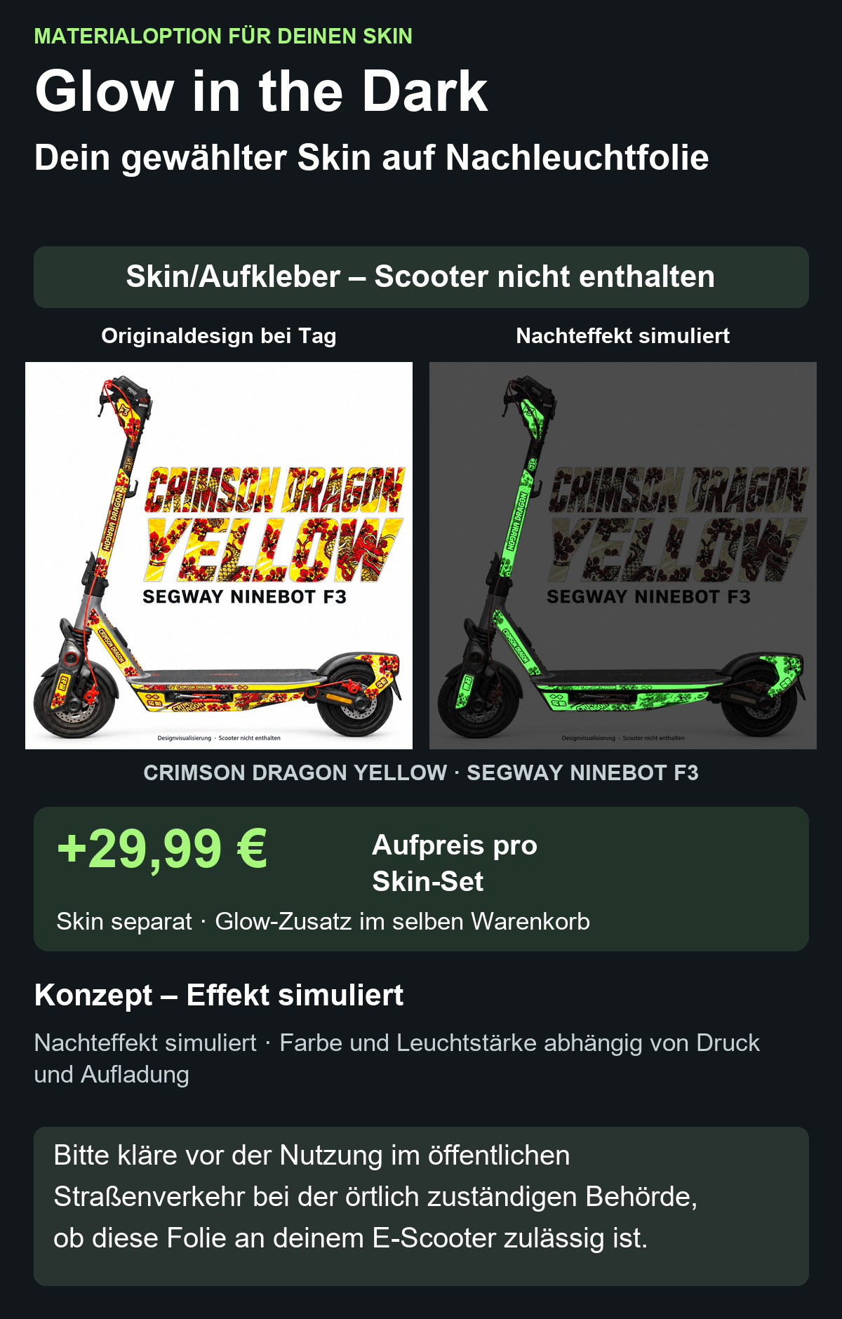 Glow-Material für Crimson Dragon Yellow / Segway Ninebot F3: +29,99 Euro Aufpreis pro Skin-Set, Skin separat im selben Warenkorb. Effekt simuliert; Scooter nicht enthalten. Bitte kläre vor der Nutzung im öffentlichen Straßenverkehr bei der örtlich zuständigen Behörde, ob diese Folie an deinem E-Scooter zulässig ist.