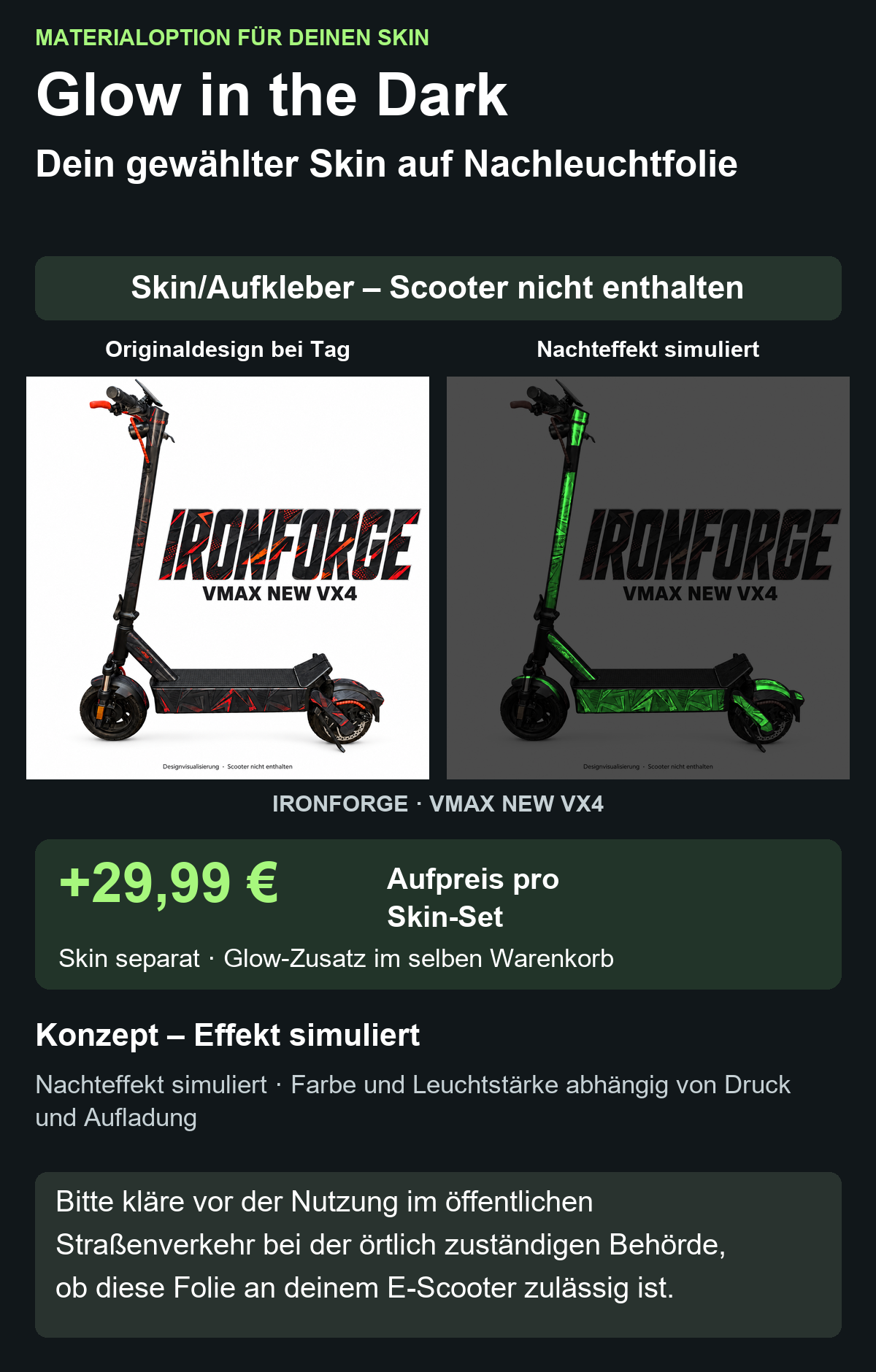 Ironforge / VMAX NEW VX4 – Originaldesign bei Tag und simulierter grüner Nachteffekt. Glow +29,99 € Aufpreis zum separaten Skin; Scooter nicht enthalten. Bitte kläre vor der Nutzung im öffentlichen Straßenverkehr bei der örtlich zuständigen Behörde, ob diese Folie an deinem E-Scooter zulässig ist.