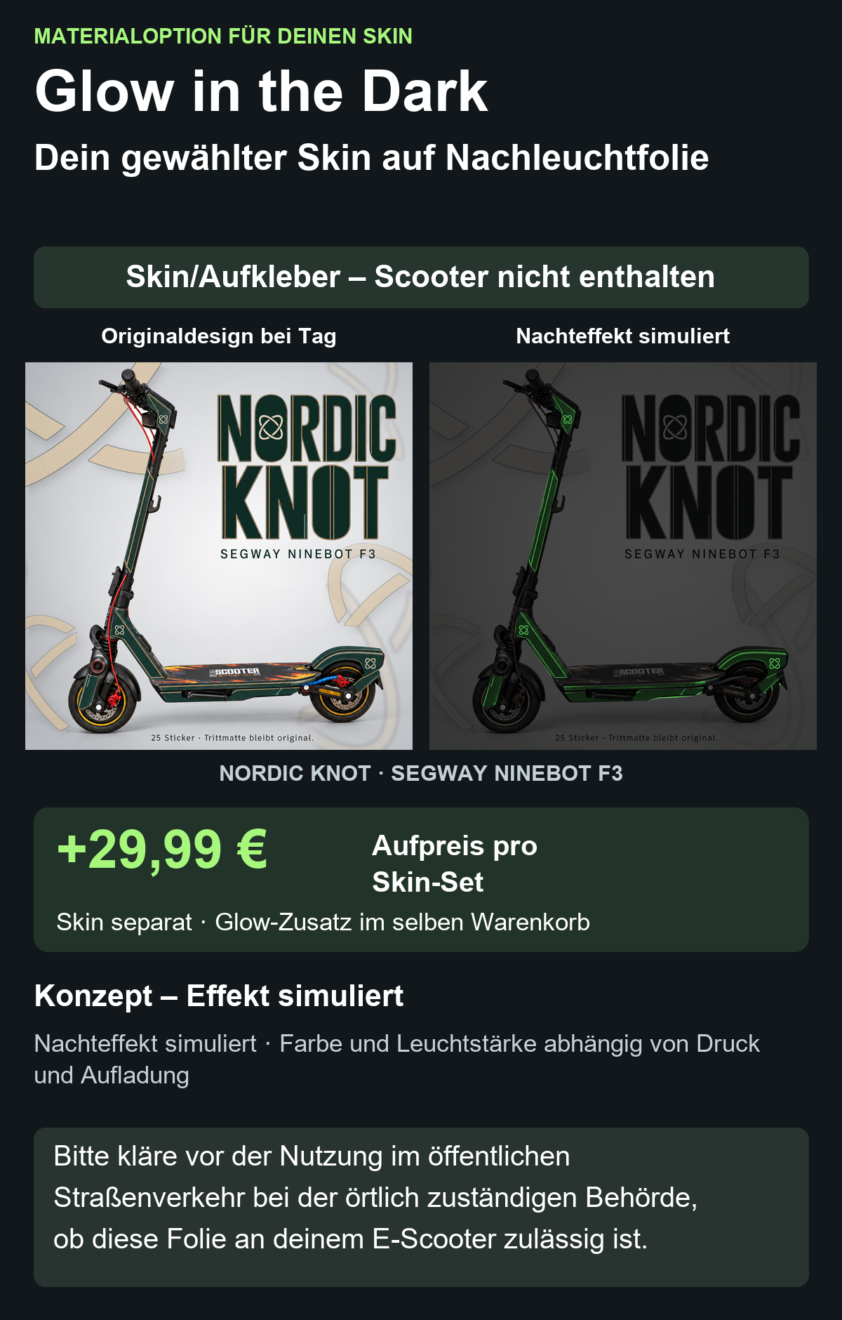 NORDIC KNOT · SEGWAY NINEBOT F3 – Glow Zusatzoption +29,99 €; Skin separat; Effekt simuliert; Scooter nicht enthalten. Bitte kläre vor der Nutzung im öffentlichen Straßenverkehr bei der örtlich zuständigen Behörde, ob diese Folie an deinem E-Scooter zulässig ist.
