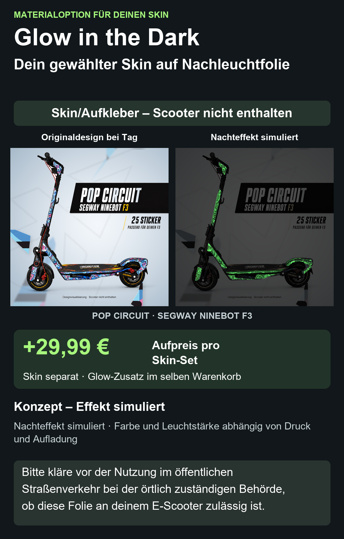 POP CIRCUIT · SEGWAY NINEBOT F3 – Glow Zusatzoption +29,99 €; Skin separat; Effekt simuliert; Scooter nicht enthalten. Bitte kläre vor der Nutzung im öffentlichen Straßenverkehr bei der örtlich zuständigen Behörde, ob diese Folie an deinem E-Scooter zulässig ist.