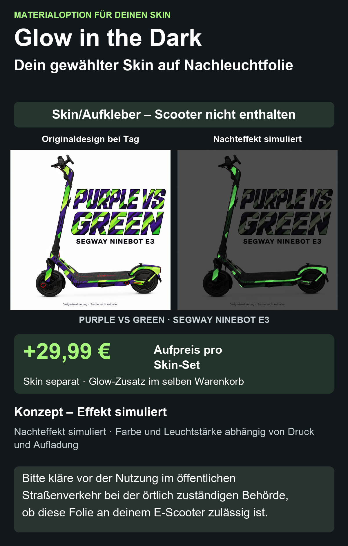 PURPLE VS GREEN · SEGWAY NINEBOT E3 – Glow Zusatzoption +29,99 €; Skin separat; Effekt simuliert; Scooter nicht enthalten. Bitte kläre vor der Nutzung im öffentlichen Straßenverkehr bei der örtlich zuständigen Behörde, ob diese Folie an deinem E-Scooter zulässig ist.