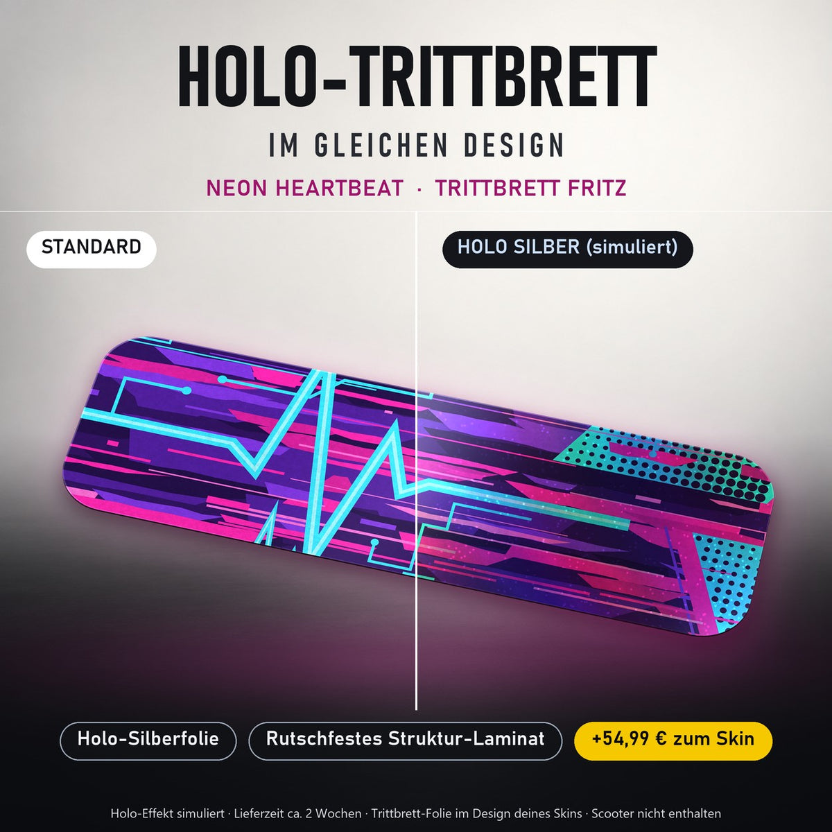 Holo-Trittbrett im gleichen Design – NEON HEARTBEAT für TRITTBRETT FRITZ, Holo-Effekt simuliert (+54,99 €)
