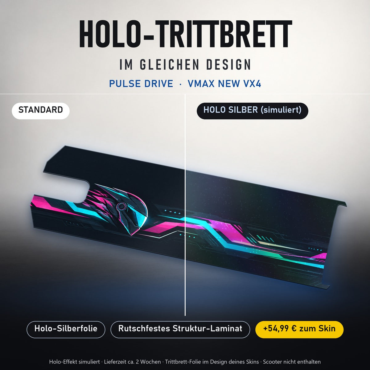 Holo-Trittbrett im gleichen Design – PULSE DRIVE für VMAX NEW VX4, Holo-Effekt simuliert (+54,99 €)